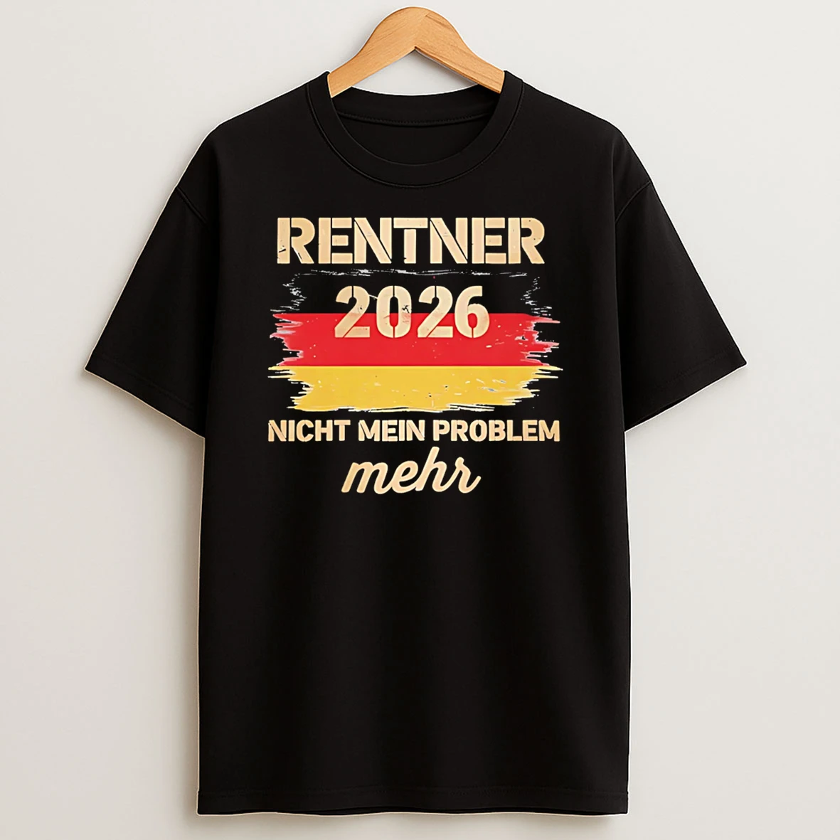 Rente 2026 Nicht Mehr Mein Problem Flag T Shirt