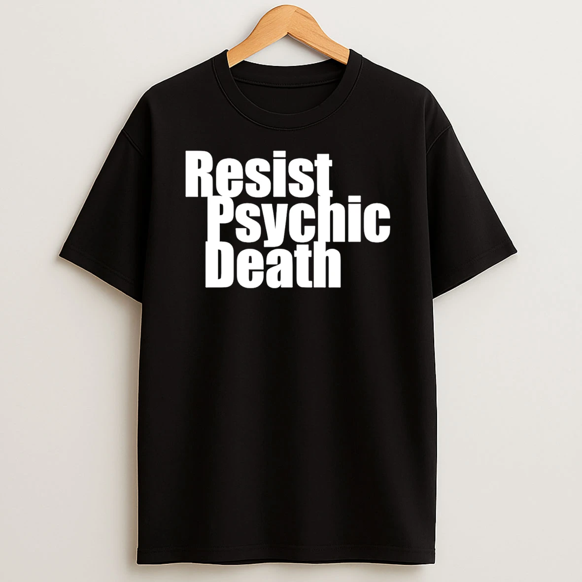 Resist Psychic Death T Shirt