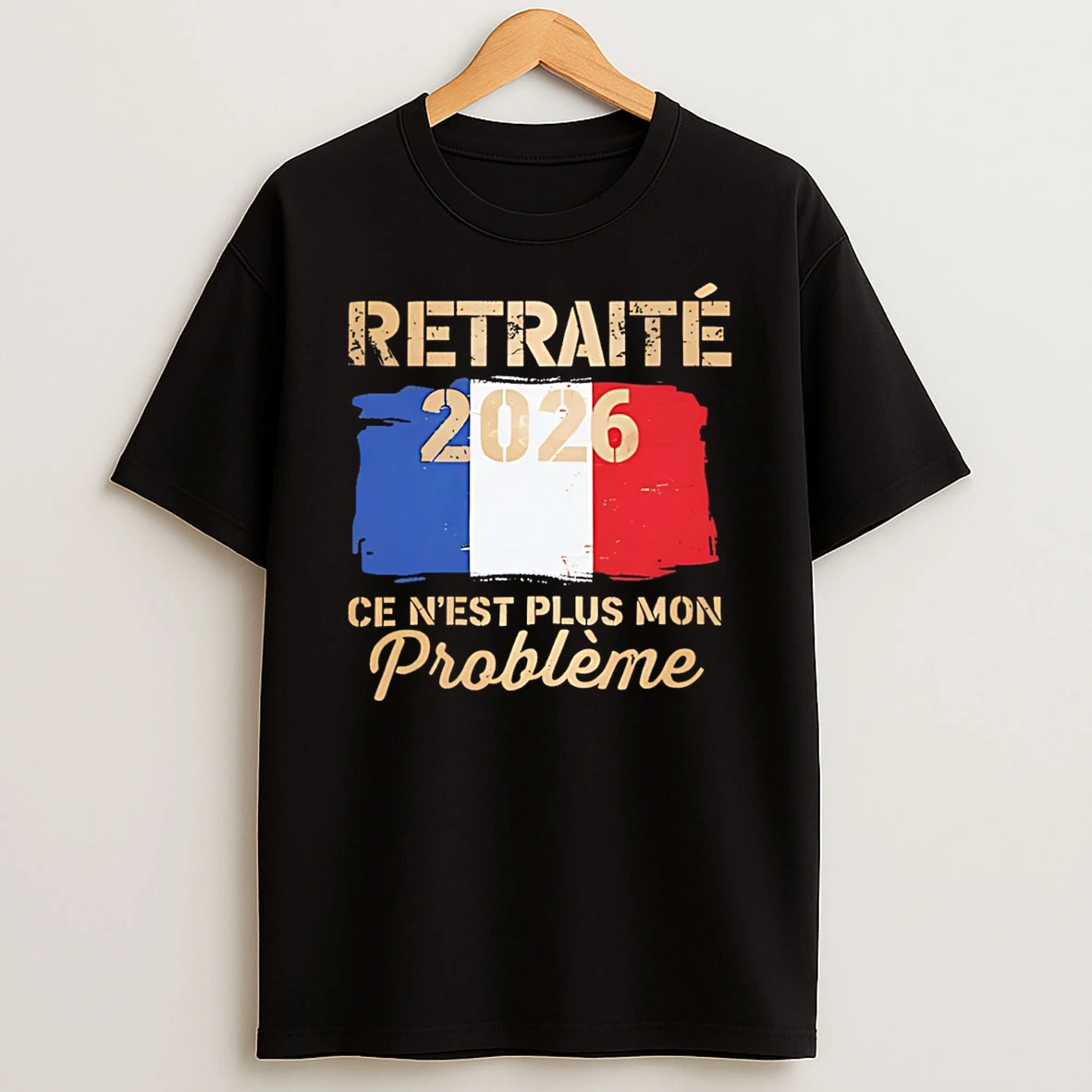 Retraite En 2026 Ce Nest Plus Mon Probleme Flag T Shirt