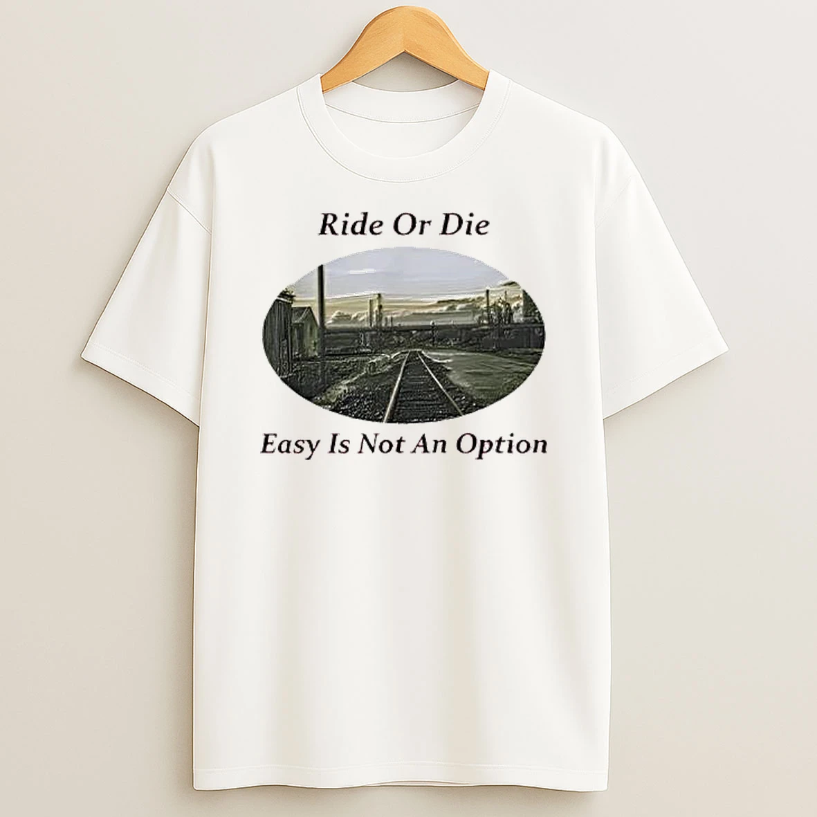 Ride Or Die Easy Is Not An Option T Shirt