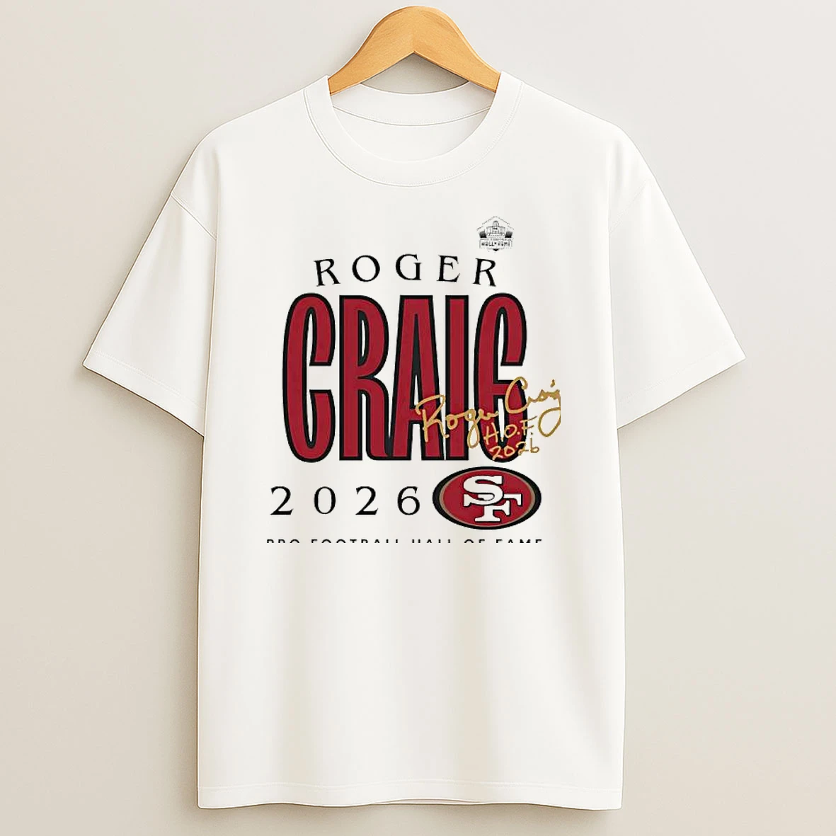 Roger Craig 49ers Class Of 2026 Pro Football Hall Of Fame Logo T Shirt