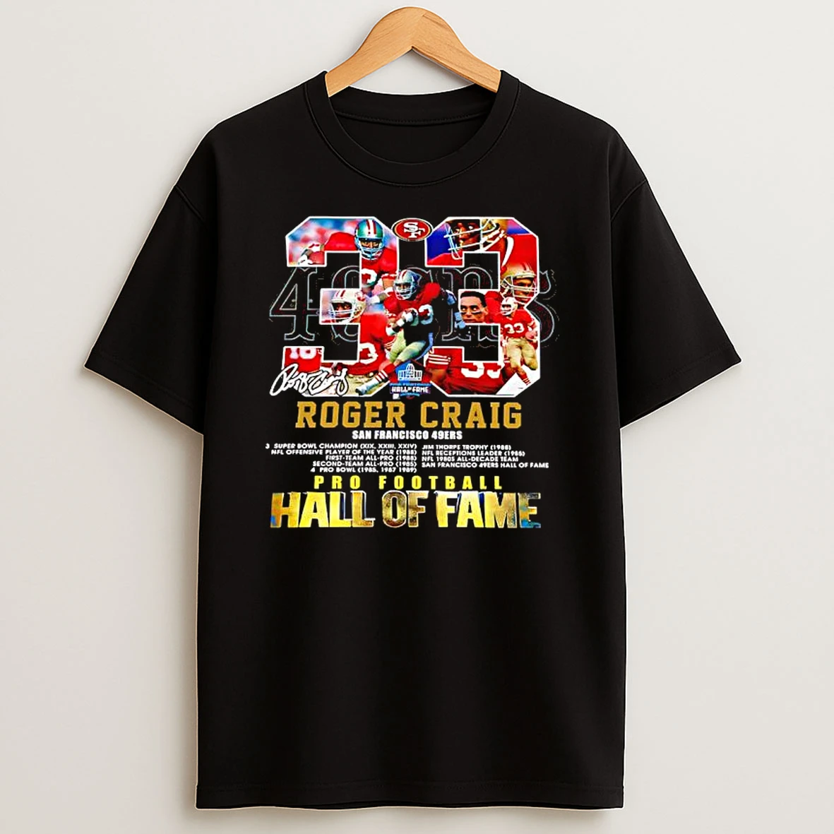 Roger Craig San Francisco 49ers Legend Pro Football Hall Of Fame Signature T Shirt