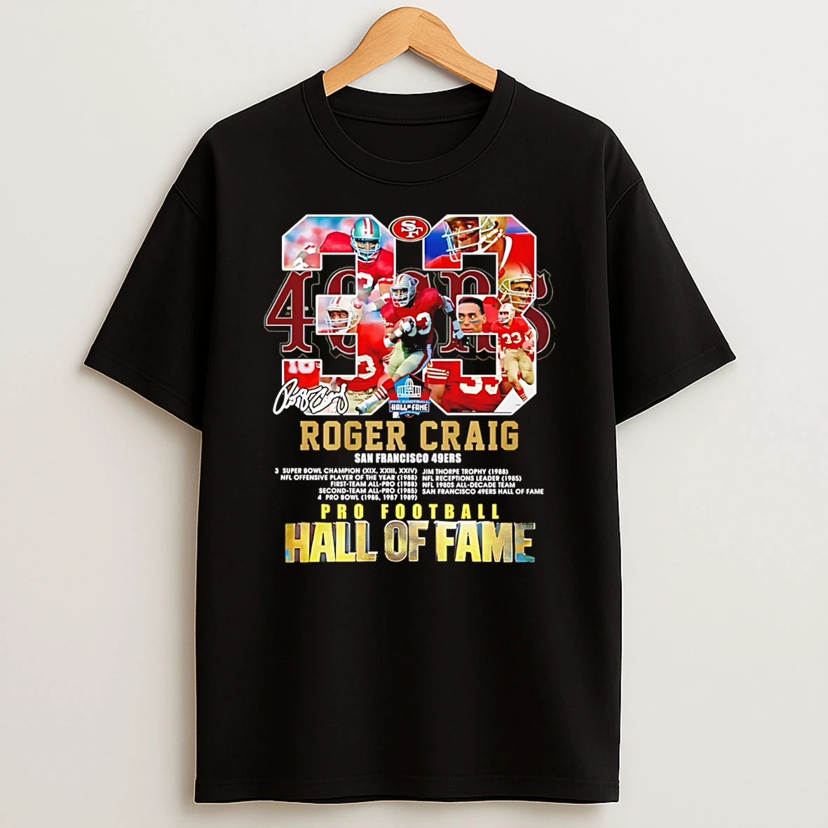 Roger Craig San Francisco 49ers No 33 Pro Football Hall Of Fame T Shirt