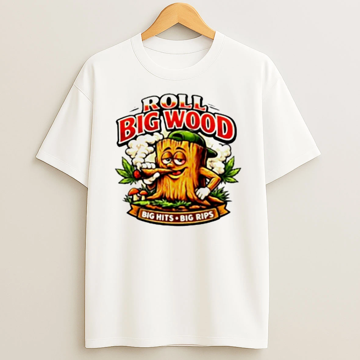 Roll Big Wood Big Hits Big Rips T Shirt