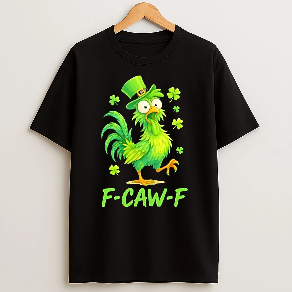 Rooster F Caw F St Patricks Day T Shirt