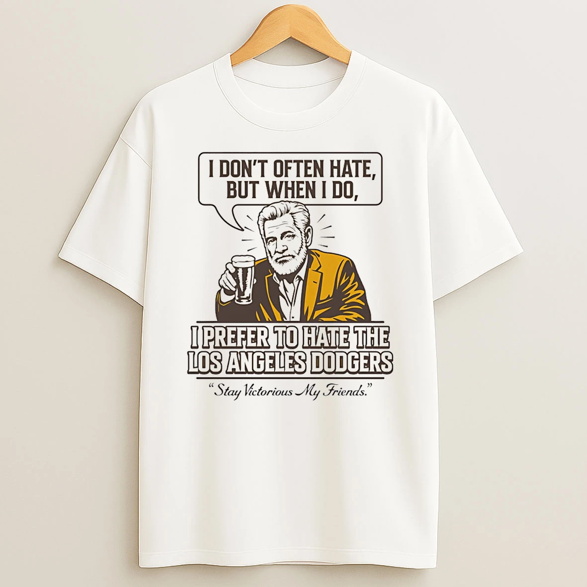 San Diego Baseball Stay Victorious I Prefer To Hate The La Dodgers T Shirt