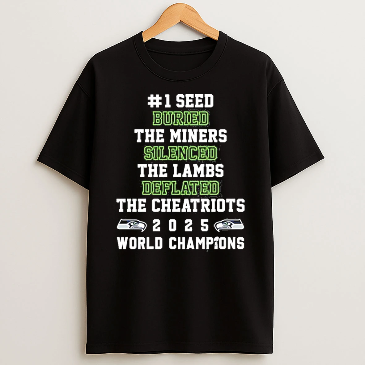 Seattle Seahawks Buried The Miners Silenced The Lambs Deflated The Cheatriots Super Bowl Lx Champions T Shirt