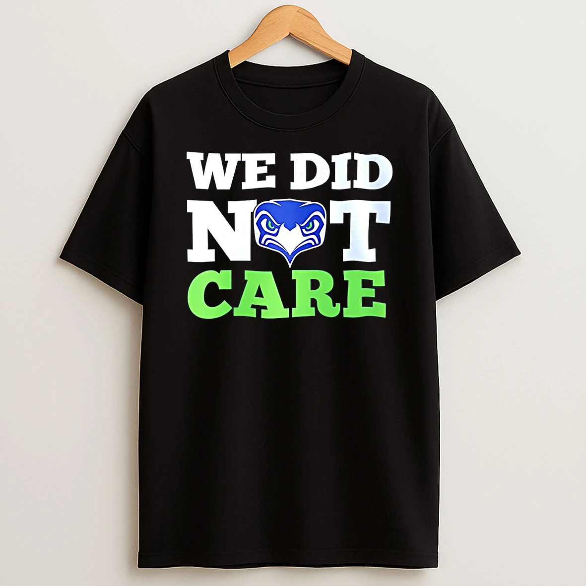 Seattle Seahawks Football Nfl Super Bowl We Did Not Care 2026 T Shirt