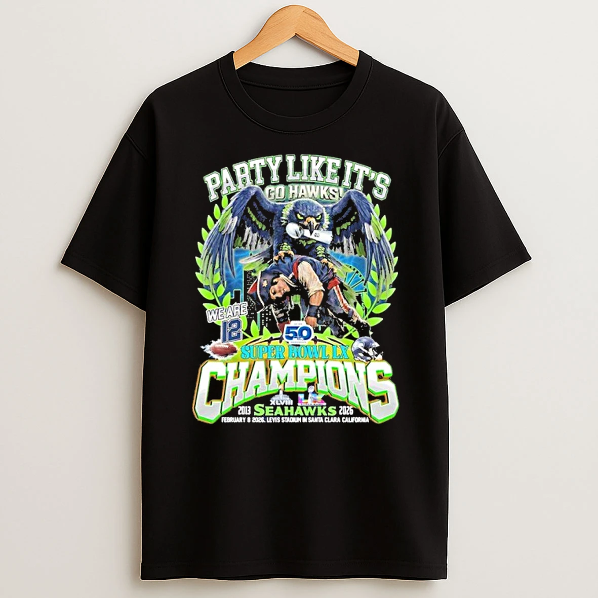 Seattle Seahawks Party Like Its Super Bowl Lx Champions We Are 12 T Shirt