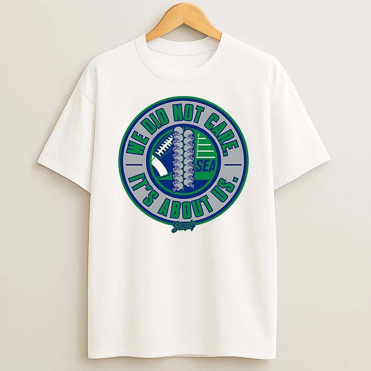 Seattle Seahawks World Champs 2025 We Did Not Care Its About Us T Shirt