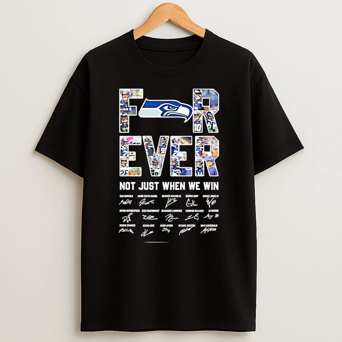 Seattle Seahawks Forever Not Just When We Win Signatures T Shirt