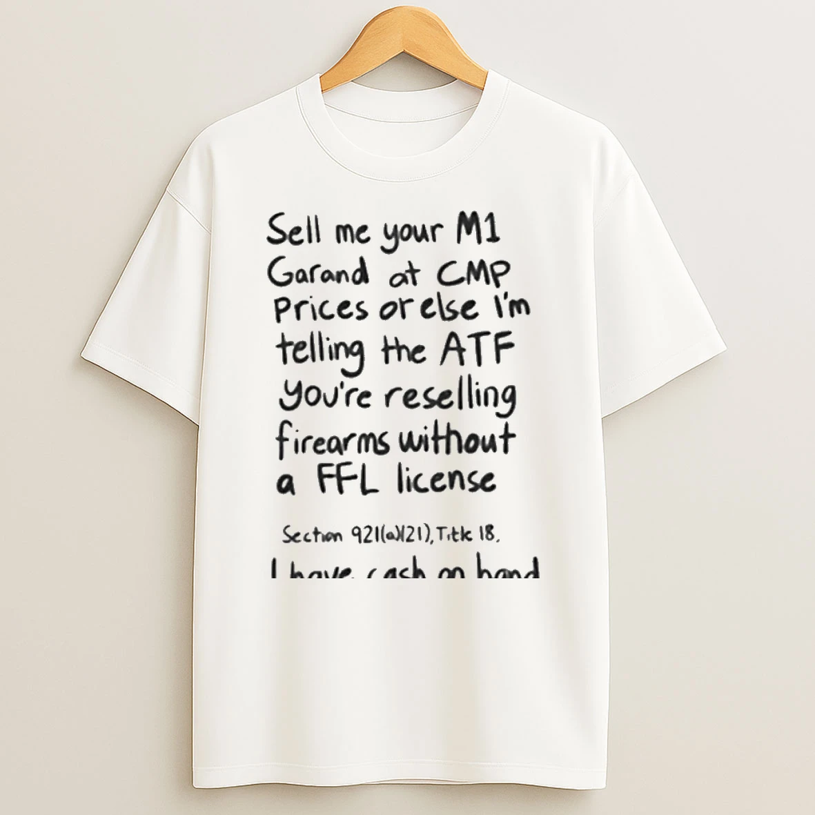 Sell Me Your M1 Garand At Cmp Prices Or Else T Shirt