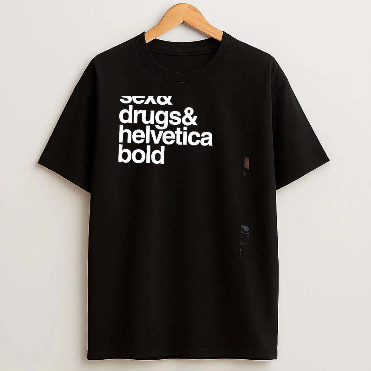 Sex Drugs Helvetica Bold T Shirt