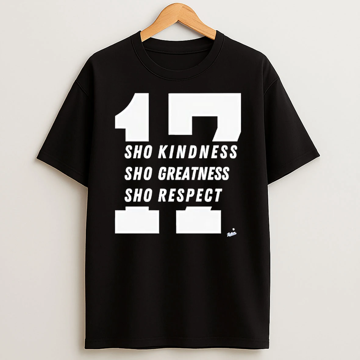Sho Kindness Sho Greatness Sho Respect Number 17 Graphic T Shirt