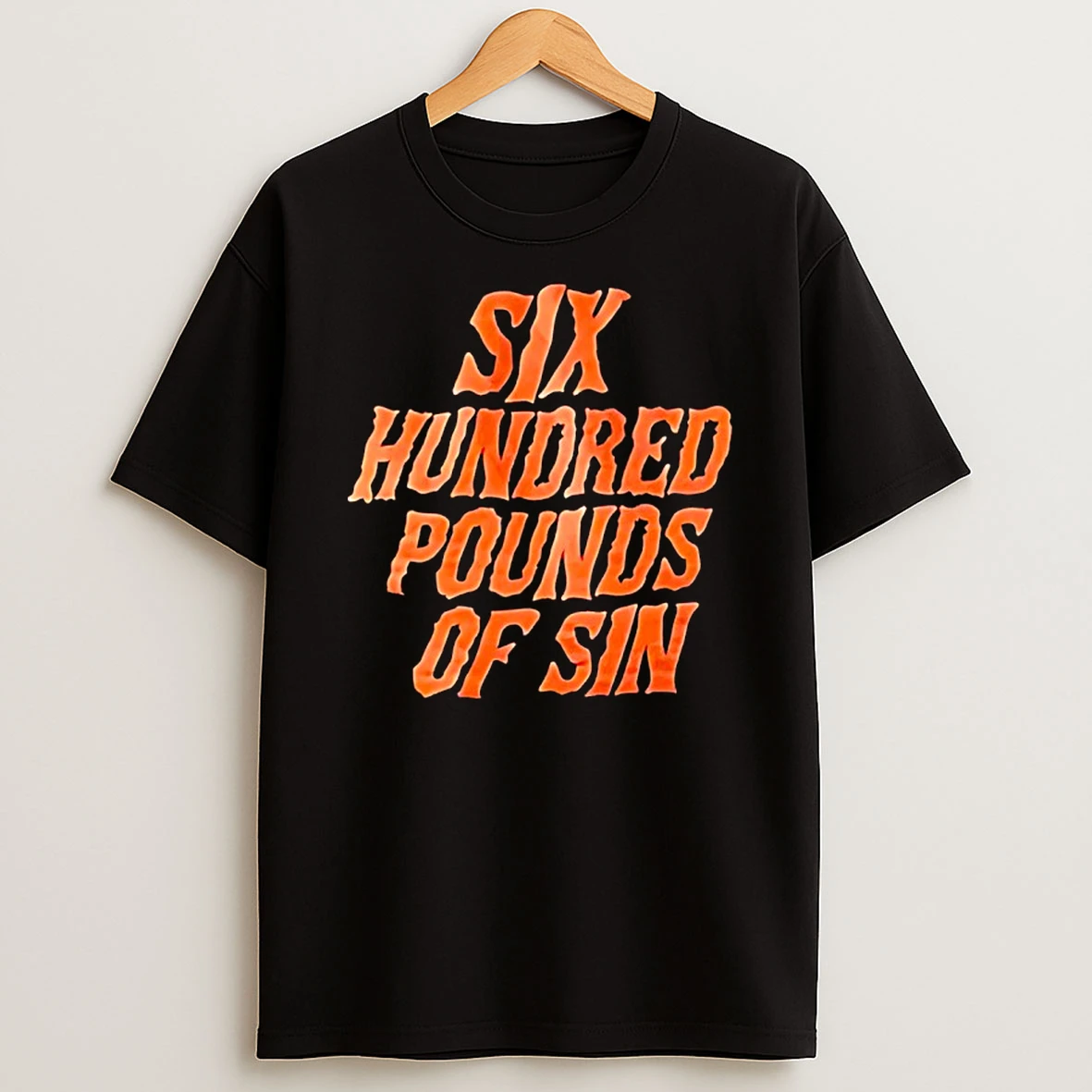 Six Hundred Pounds Of Sin T Shirt
