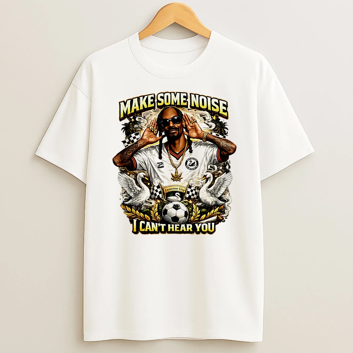 Snoop Dogg Make Some Noise I Cant Hear You Swansea T Shirt