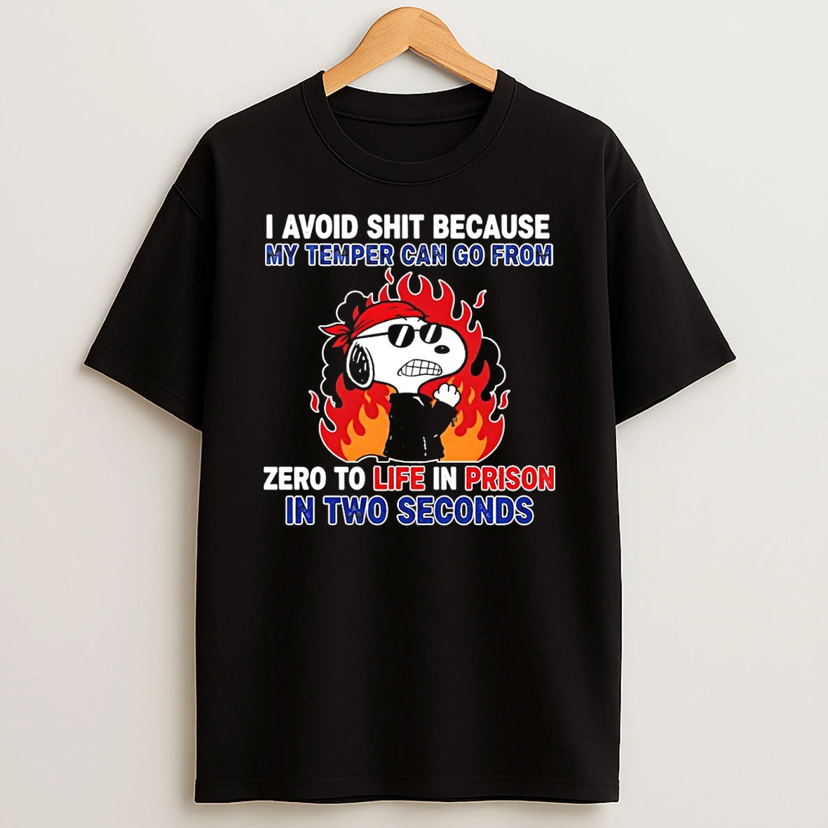 Snoopy I Avoid Shit Because My Temper Can Go From Zero To Life In Prison T Shirt