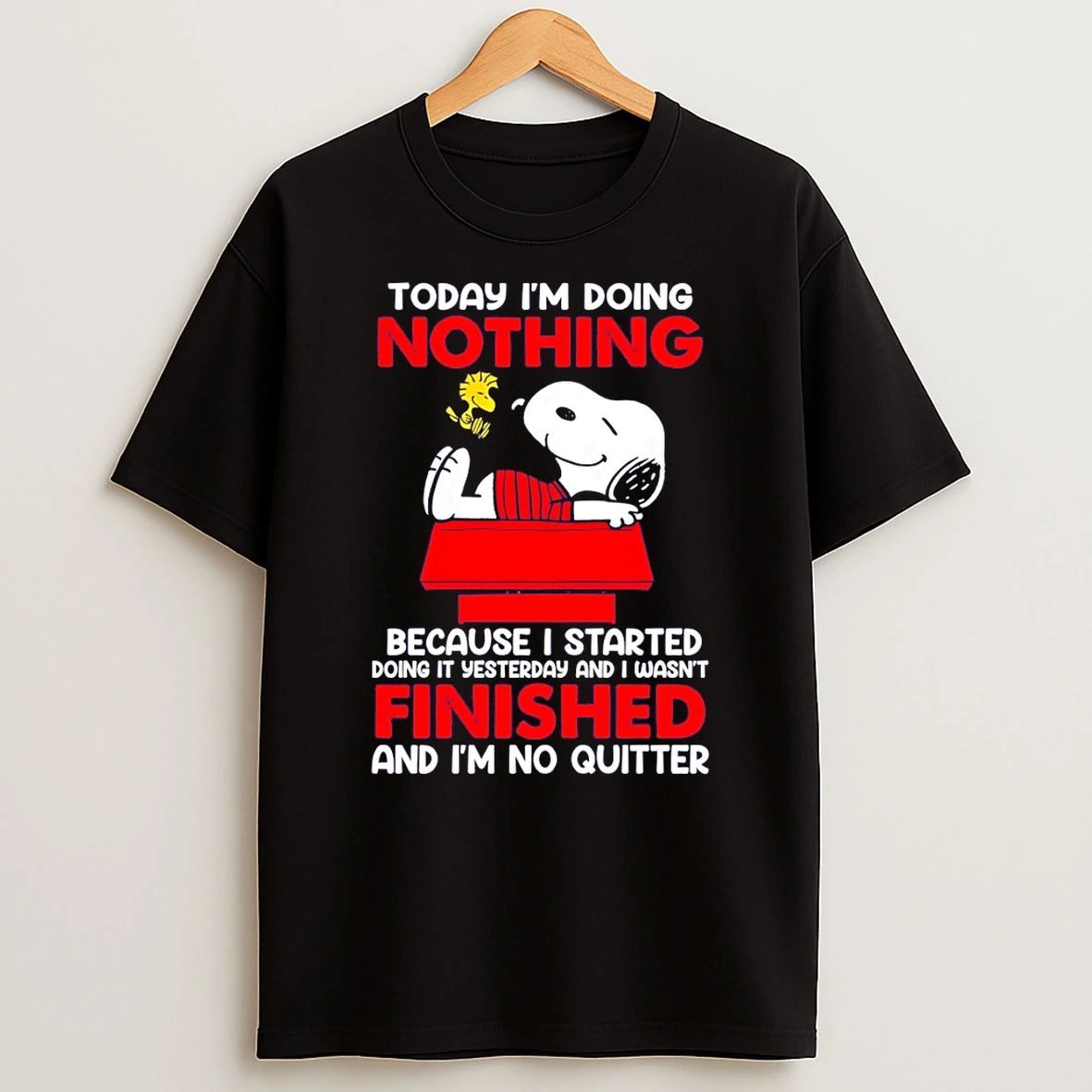 Snoopy And Woodstock Today Im Doing Nothing Because I Started Doing It Yesterday And I Wasnt Finished T Shirt