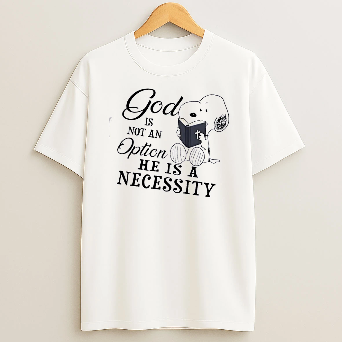 Snoopy God Is Not An Option He Is A Necessity T Shirt