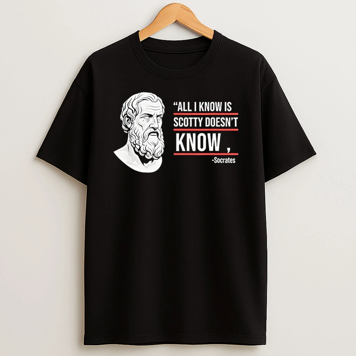 Socrates All I Know Is Scotty Doesnt Know Funny T Shirt