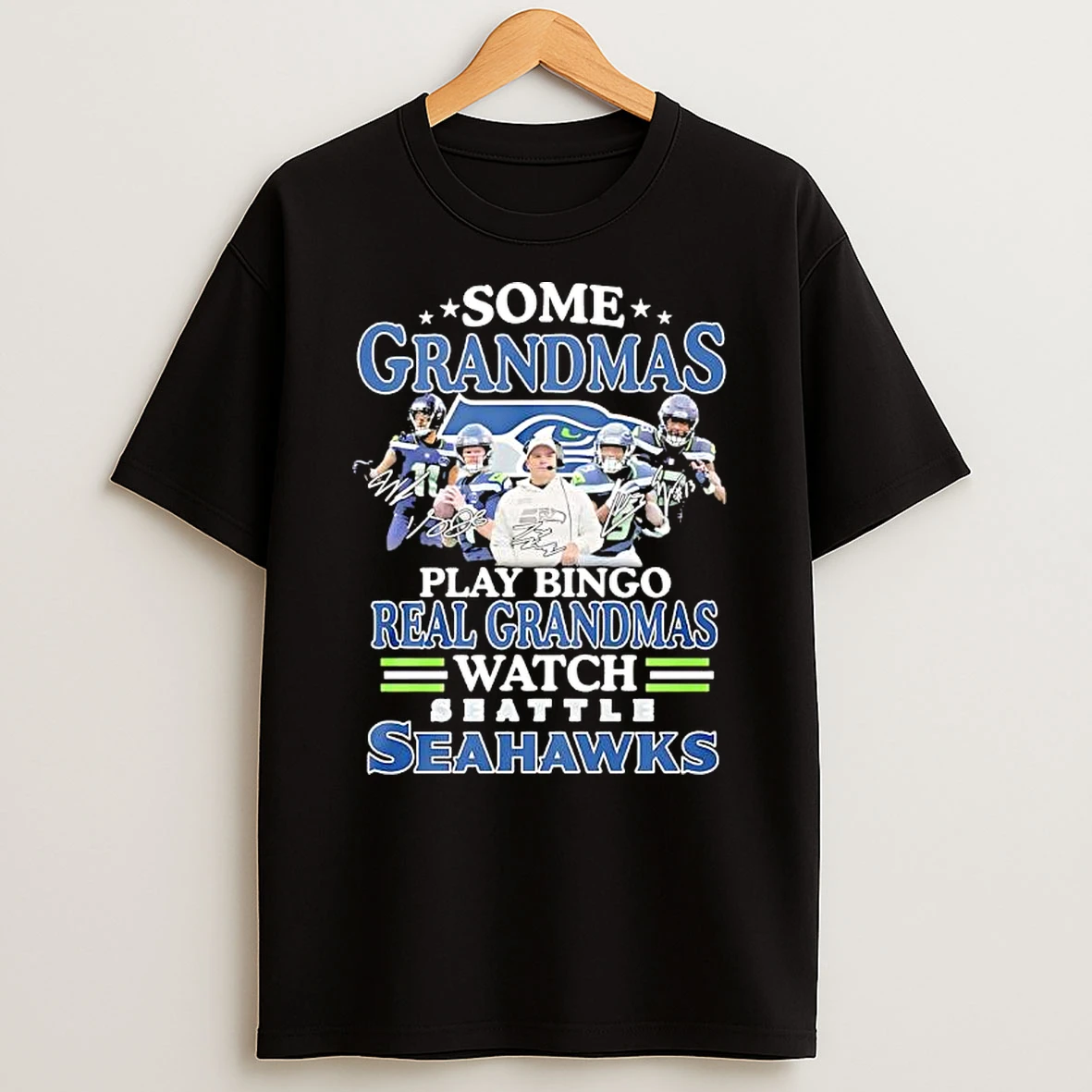 Some Grandmas Play Bingo Real Grandmas Watch Seattle Seahawks Coach Players Signature Visual T Shirt
