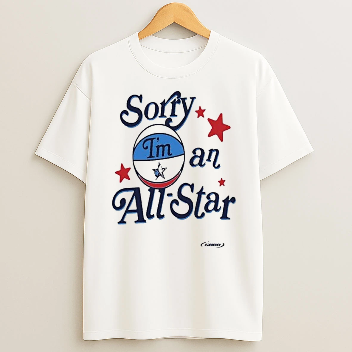 Sorry Im An All Star T Shirt