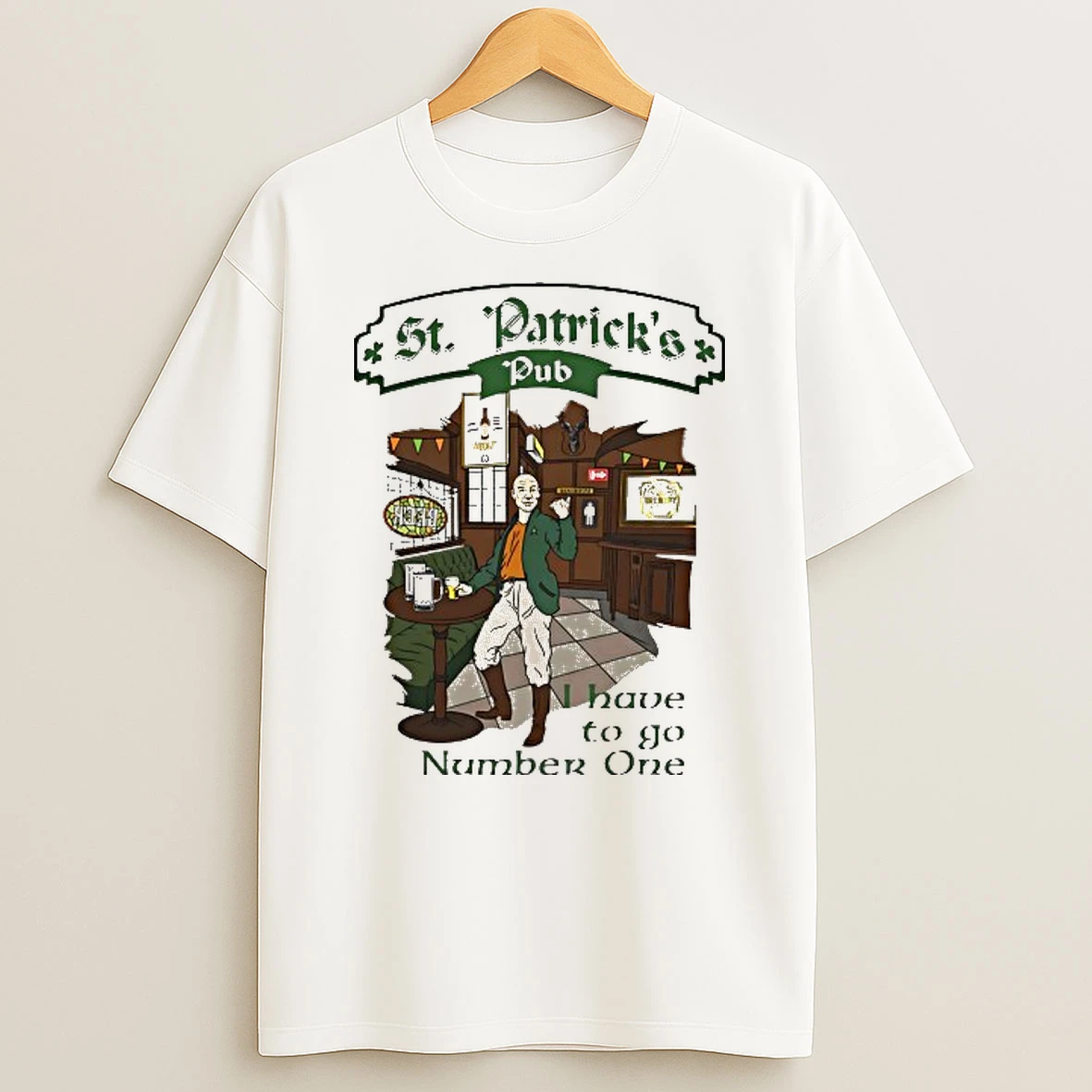 St Patricks Pub I Have To Go Number One T Shirt
