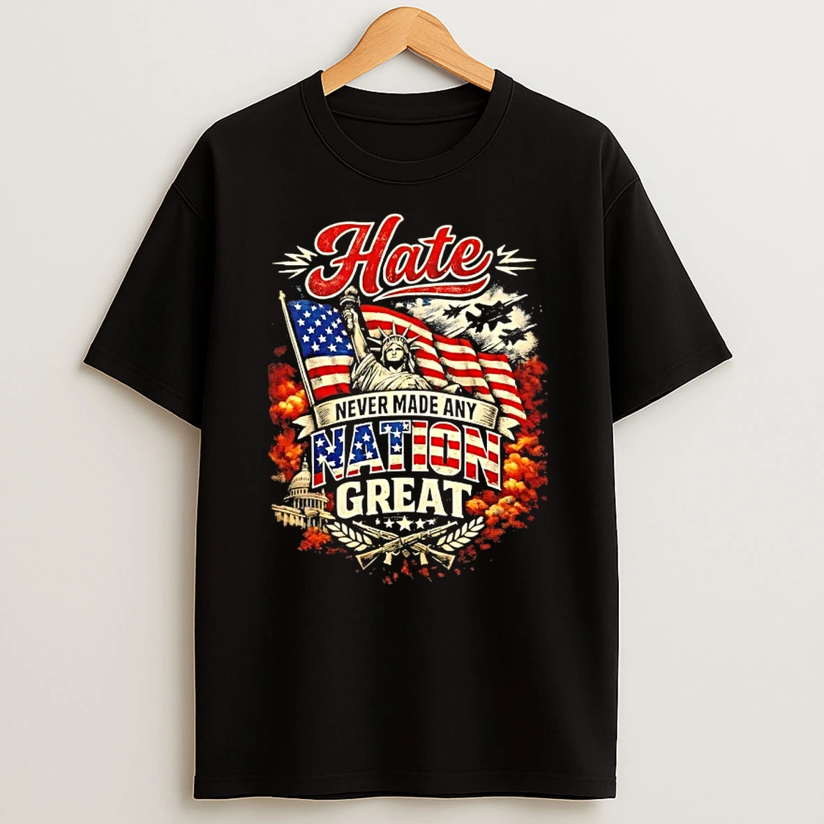Statue Of Liberty Hate Never Made Any Nation Great Graphic T Shirt