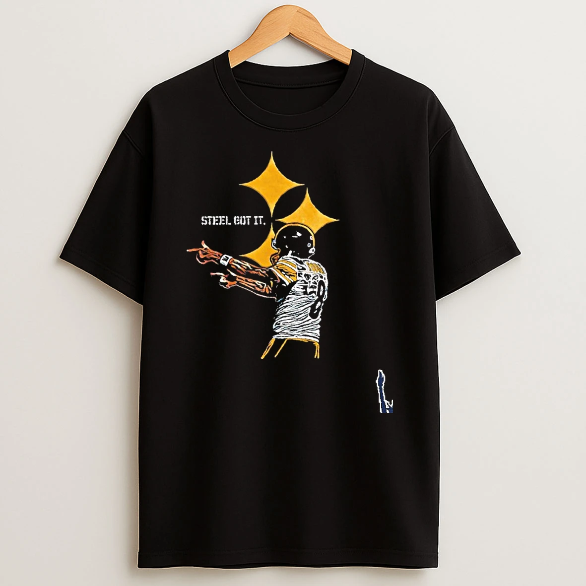 Steelers Steel Here Steel Got It T Shirt