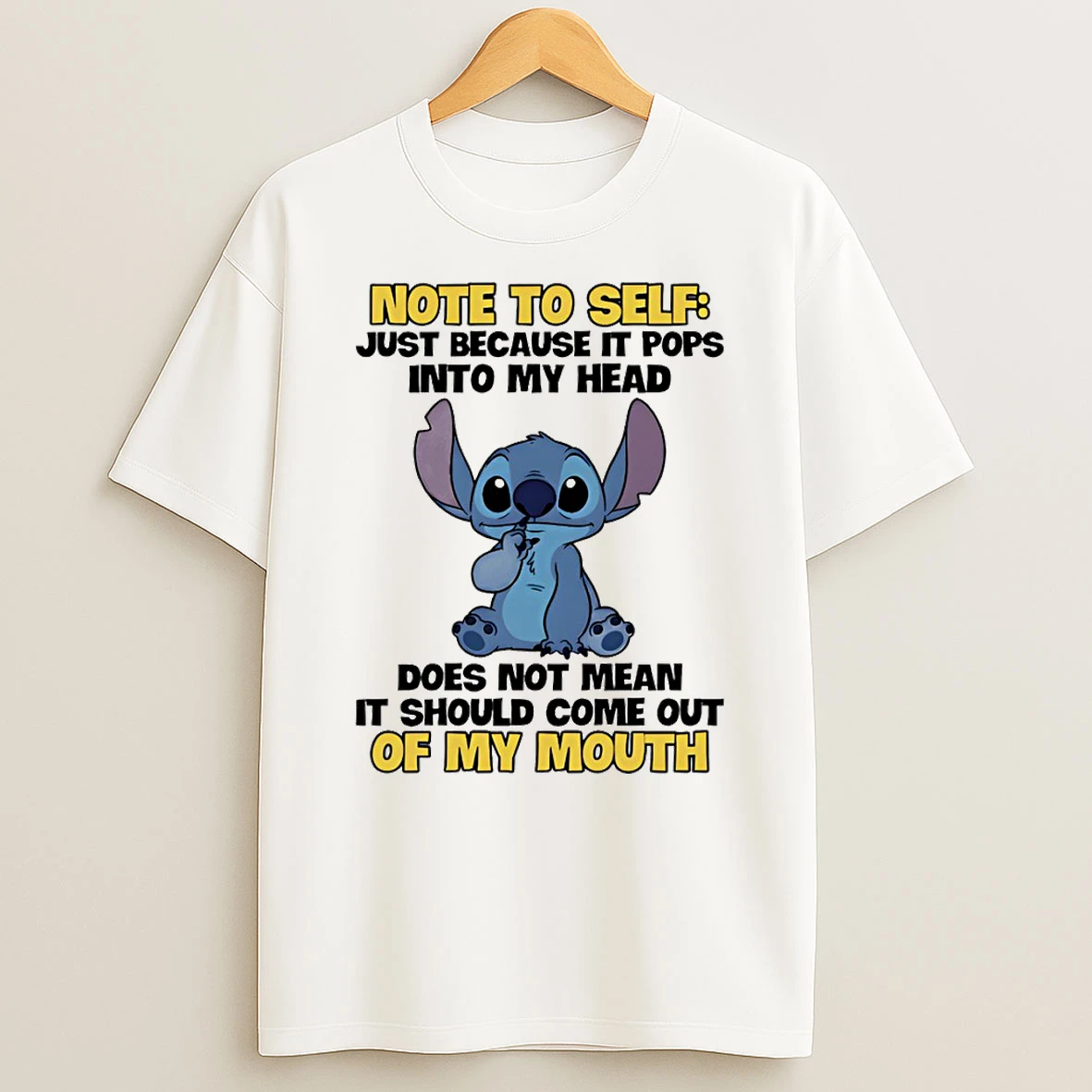 Stitch Note To Self Just Because It Pops Into My Head Does Not Mean It Should Come Out Of My Mouth T Shirt
