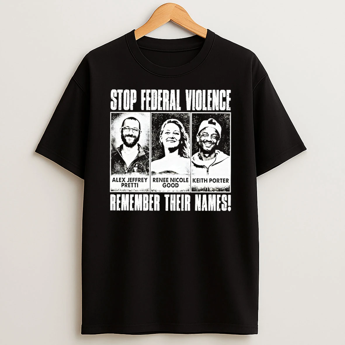Stop Federal Violence Remember Their Names Abolish Ice Human Rights Protest T Shirt