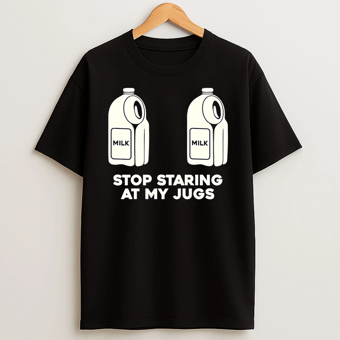 Stop Staring At My Jugs Milk Milk T Shirt