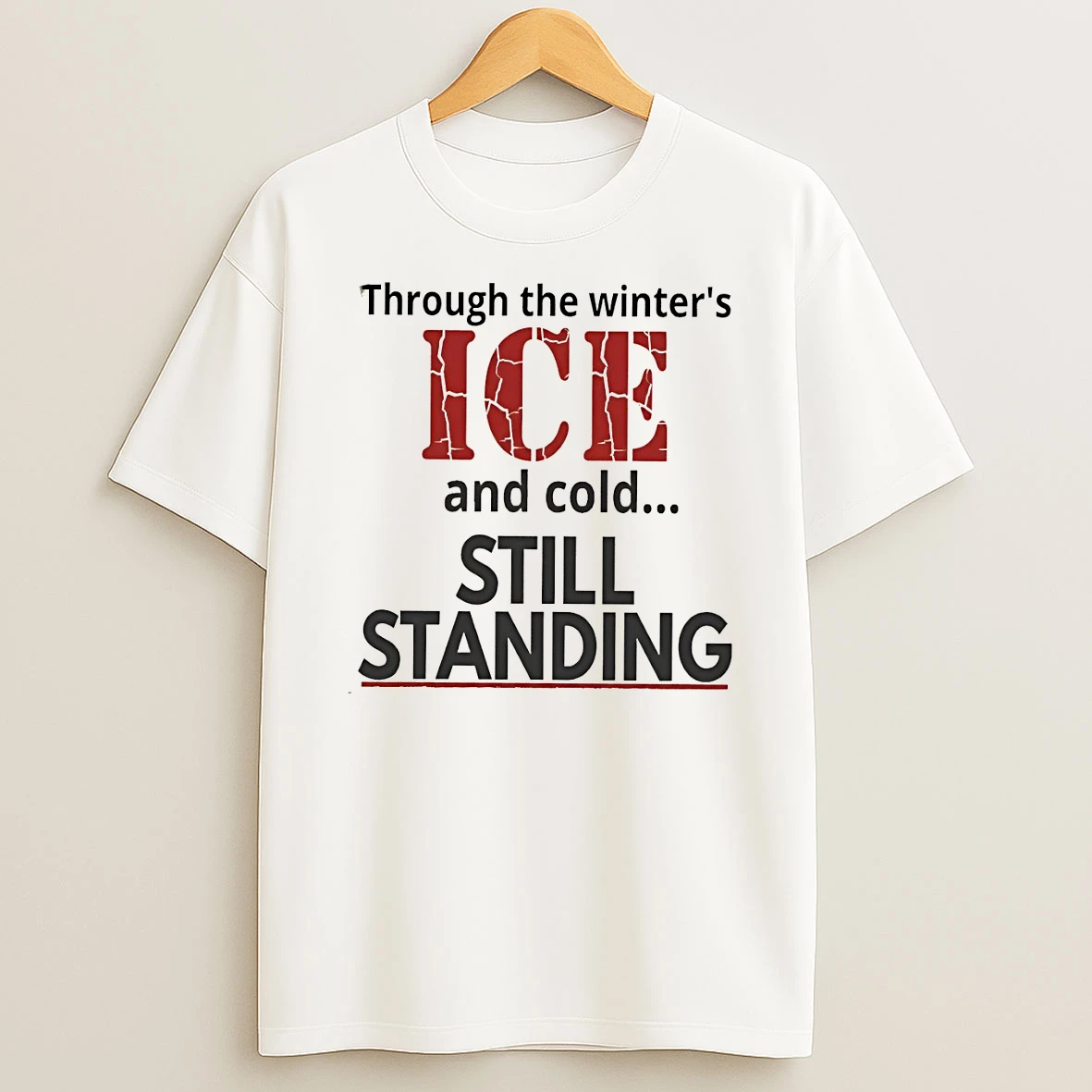 Streets Of Minneapolis Protest Through The Winters Ice And Cold Still Standing T Shirt