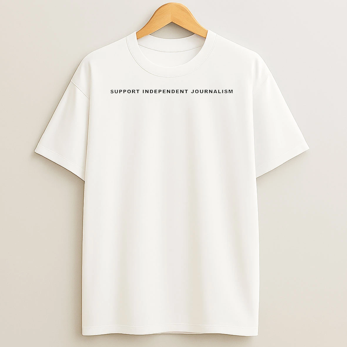 Support Independent Journalism T Shirt