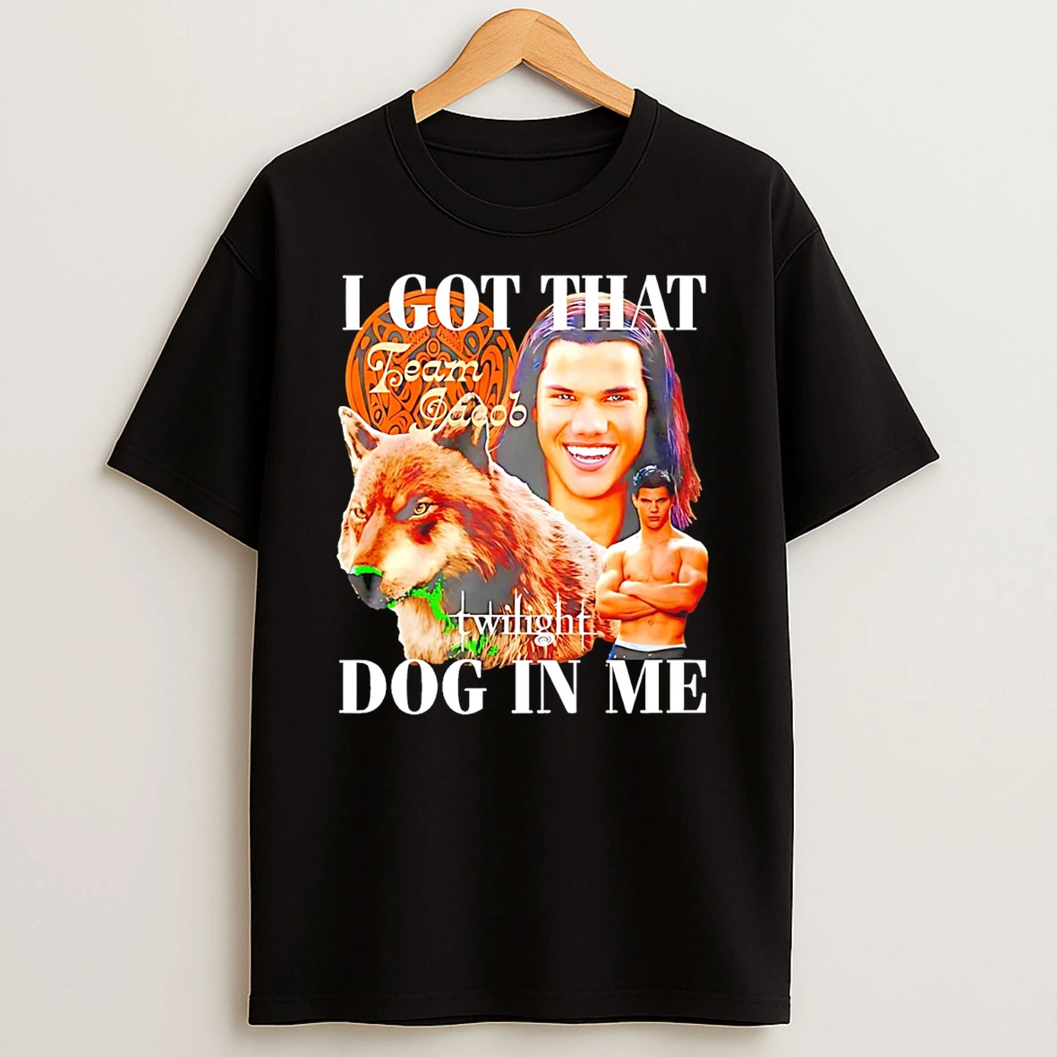 Team Jacob I Got That Dog In Me T Shirt