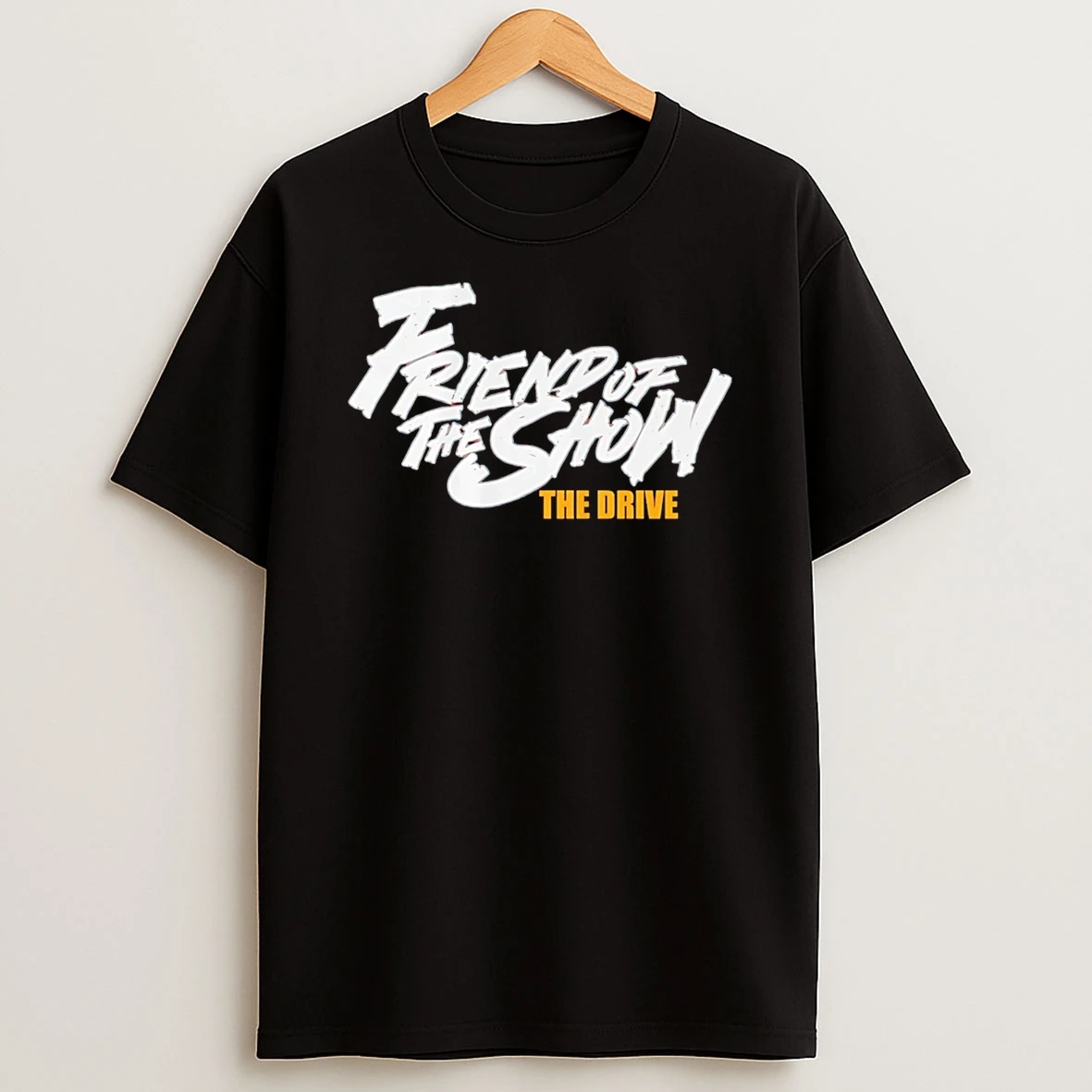 The Drive Friend Of The Show 96 5 The Fan T Shirt