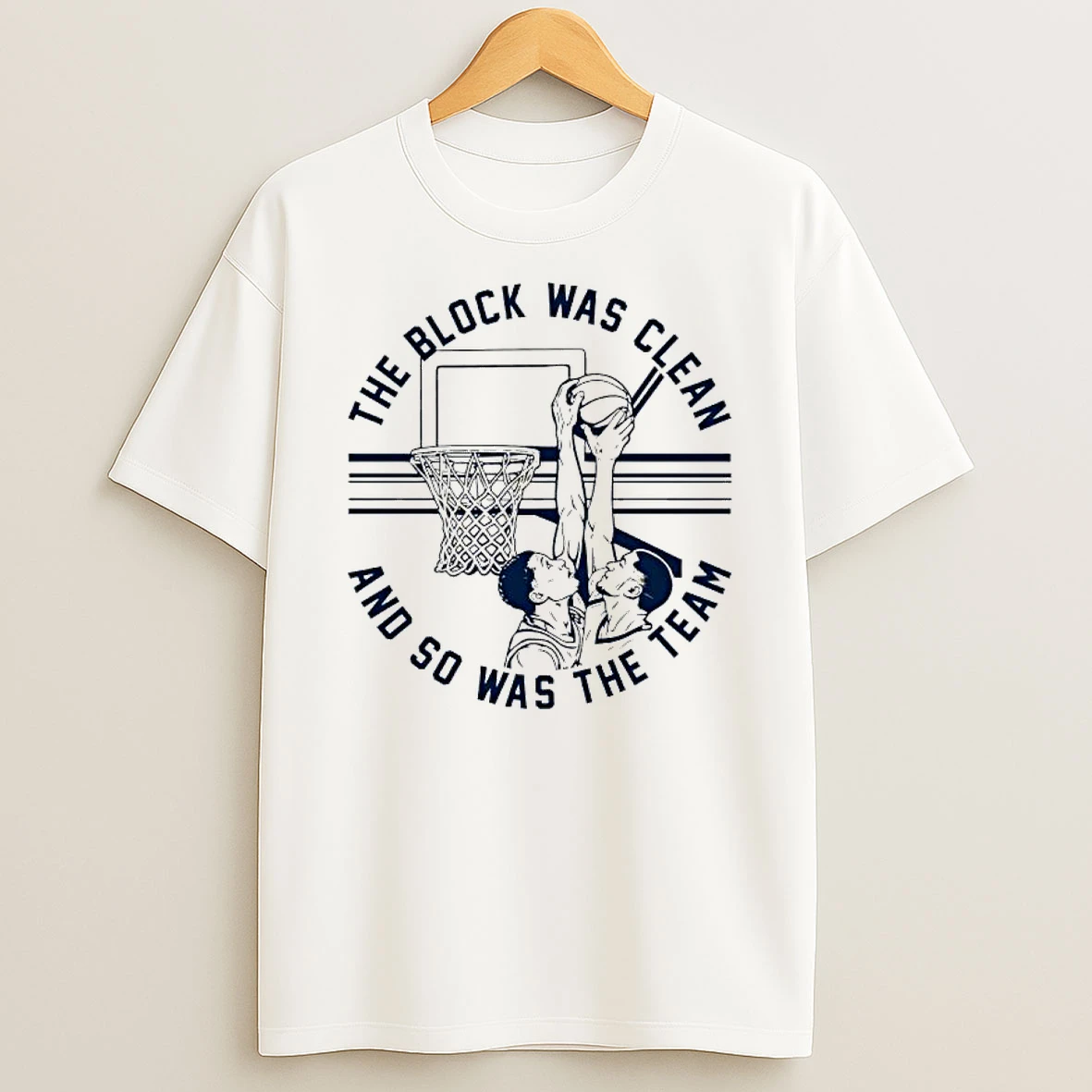 The Block Was Clean And So Was The Team Basketball Player Jumping T Shirt