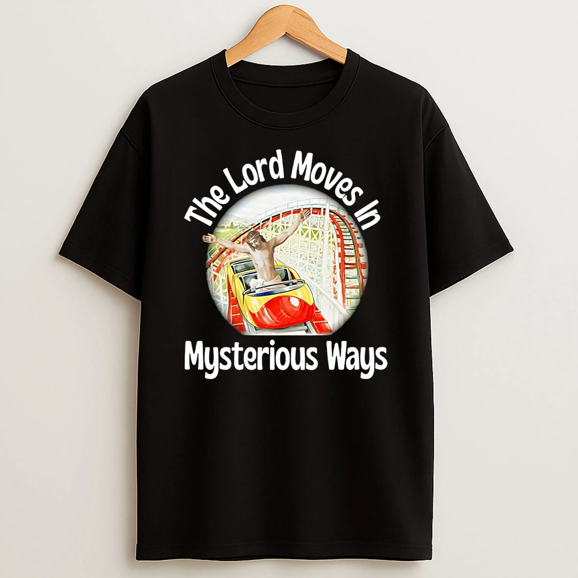 The Lord Moves In Mysterious Ways Jesus T Shirt