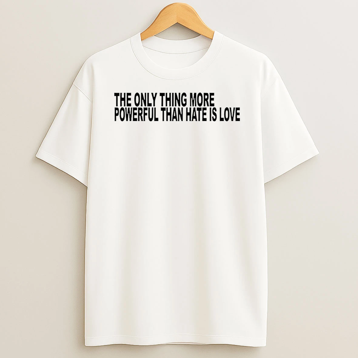 The Only Thing More Powerful T Shirt