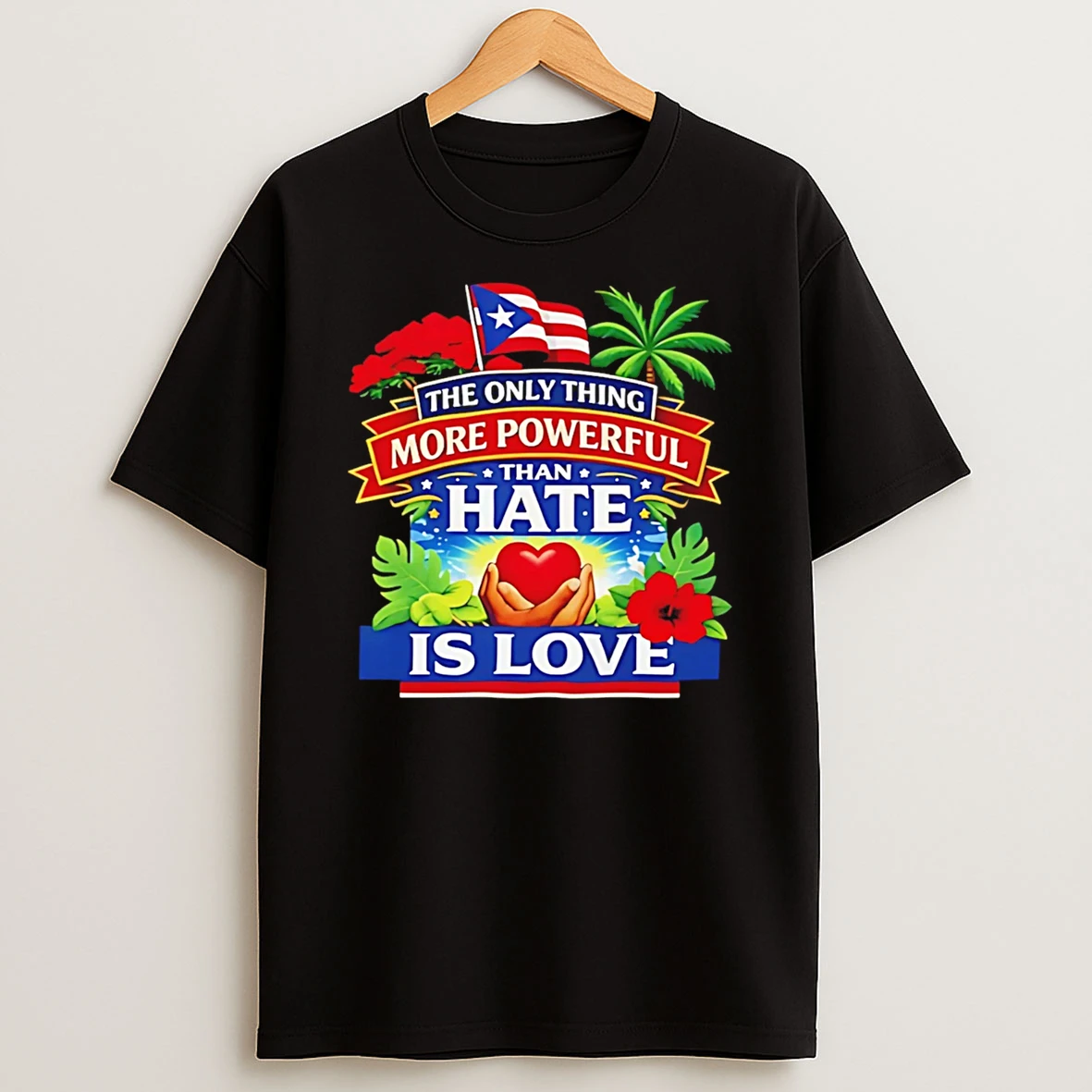 The Only Thing More Powerful Than Hate Is Love Super Bowl T Shirt