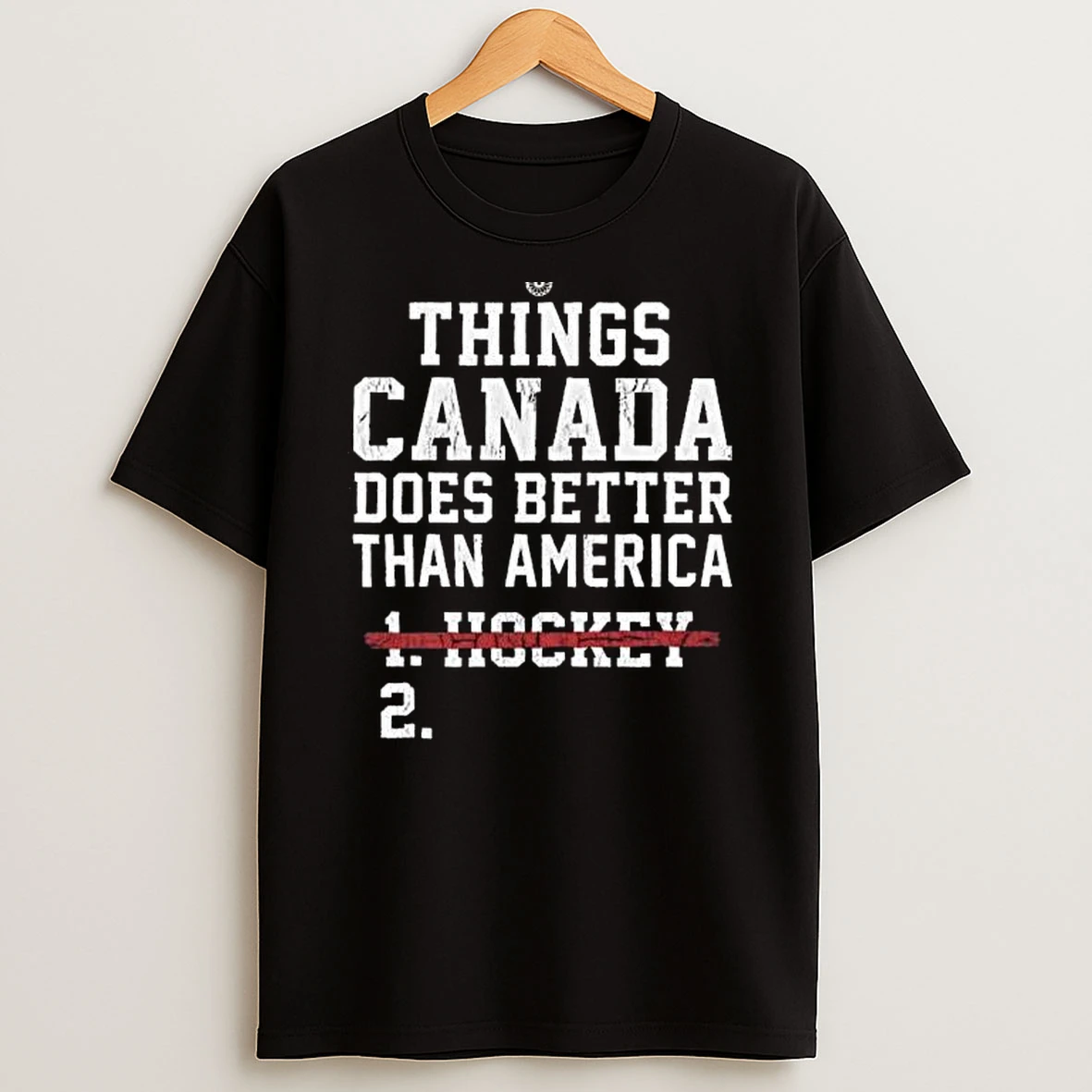 Thing Canada Does Better Than America T Shirt