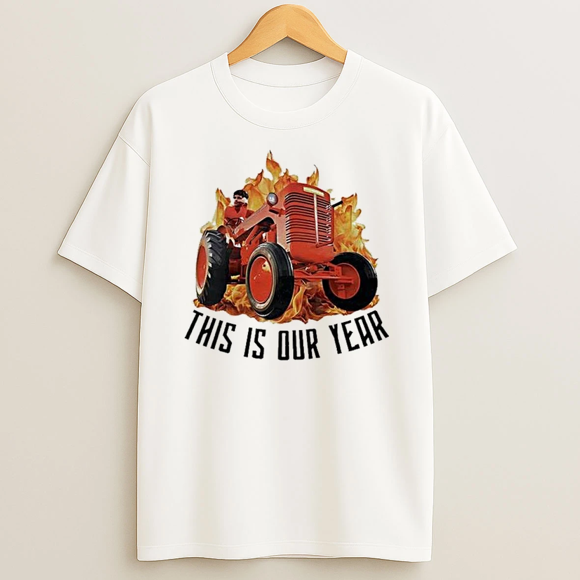 This Is Our Year Tractor T Shirt