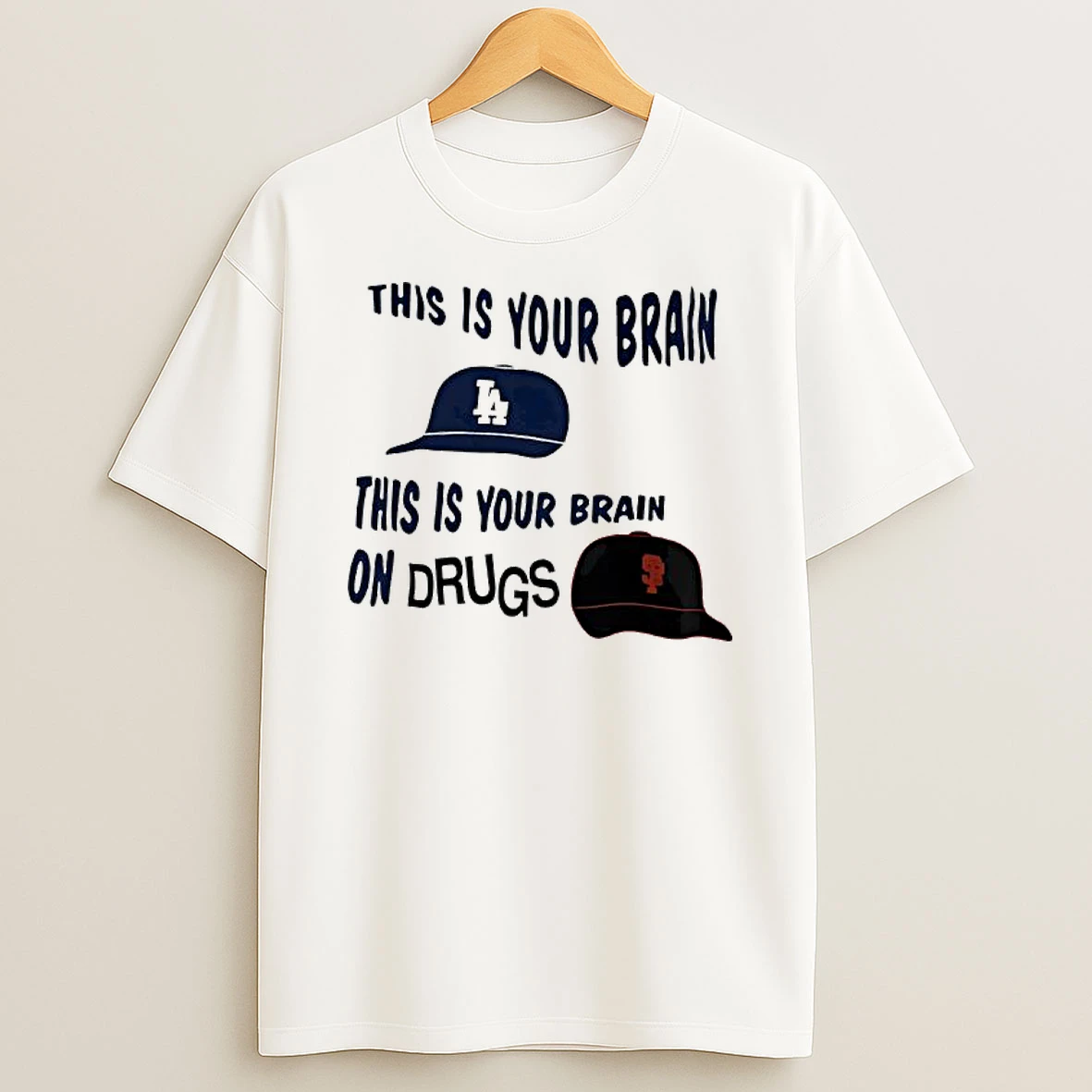 This Is Your Brain Los Angeles Dodgers X San Francisco Giants T Shirt