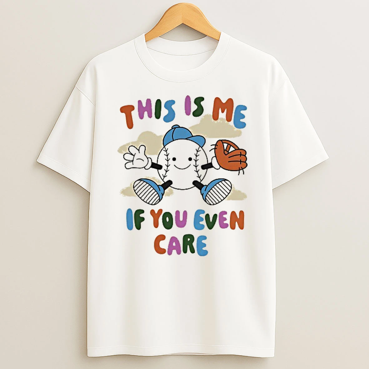 This Is Me If You Even Care T Shirt