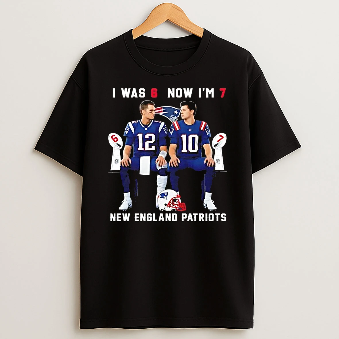 Tom Brady Drake Maye New England Patriots I Was 6 Now Im 7 T Shirt