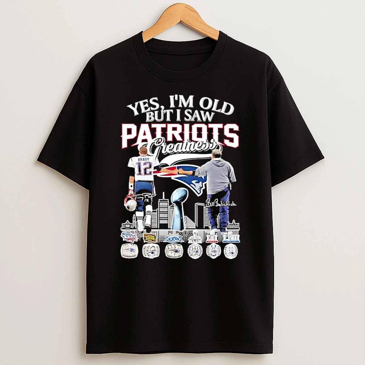 Tom Brady Fist Bump Bill Belichick Yes Im Old But I Saw New England Patriots Greatness Skyline T Shirt