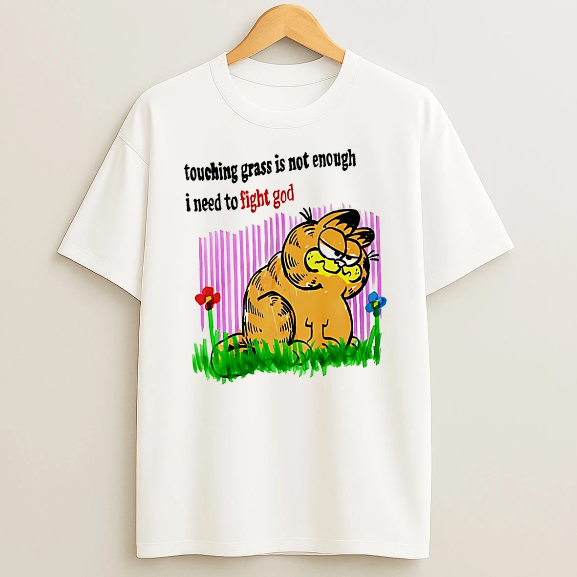 Touching Grass Is Not Enough I Need To Fight God Garfield T Shirt