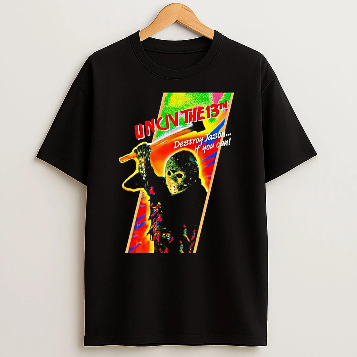 Uncivilized The 13th Destroy Jason If You Can T Shirt