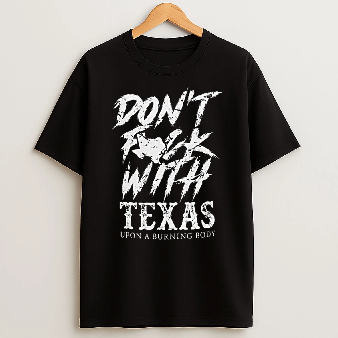 Upon A Burning Body Dfwt Dont Fuck With Texas T Shirt