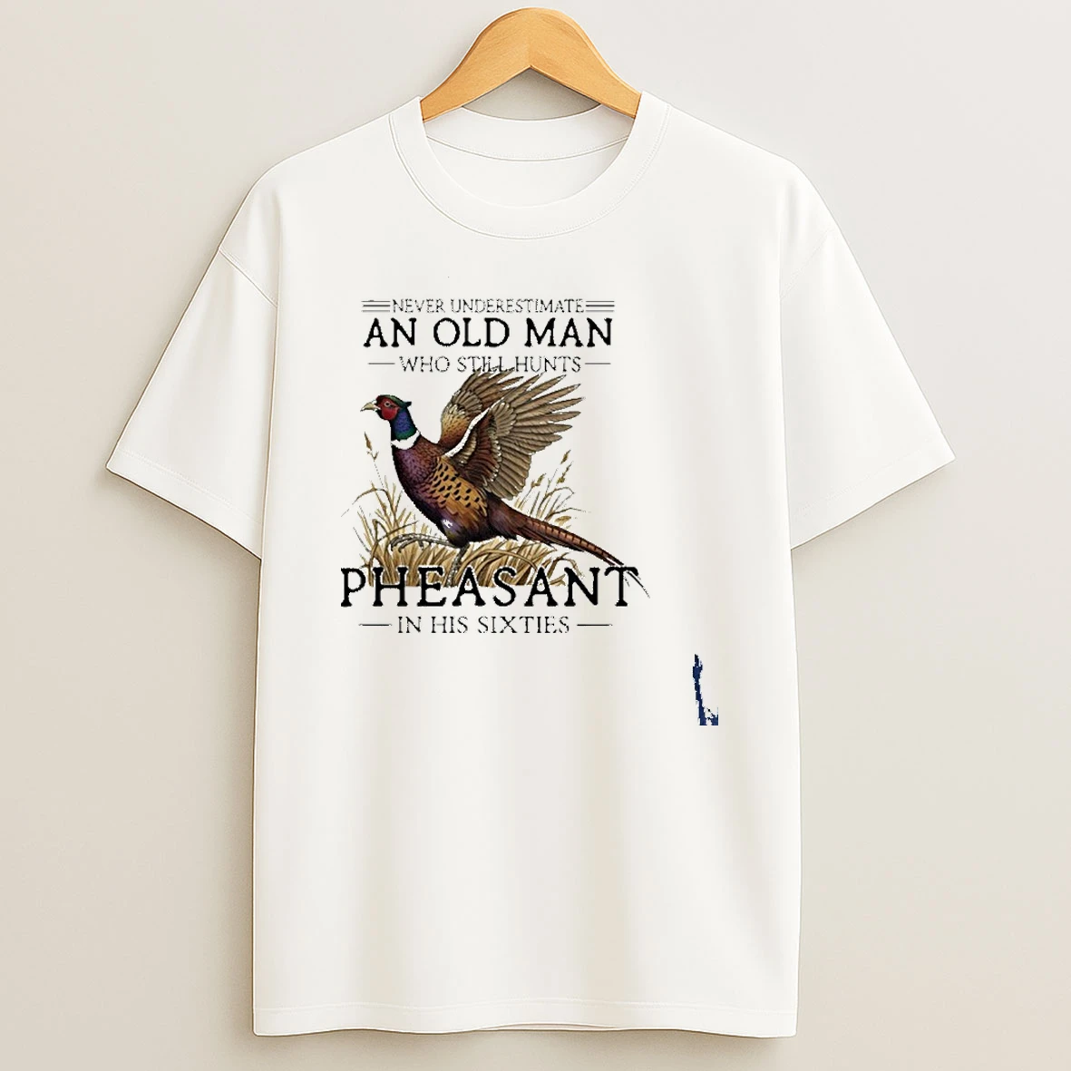Vintage Never Underestimate An Old Man Who Still Hunts Pheasant In His Sixties T Shirt